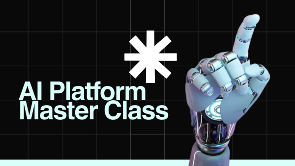 AI Platform Masterclass