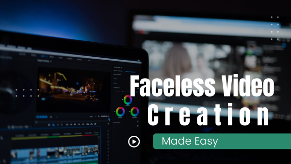 Faceless Video Creation Made Easy